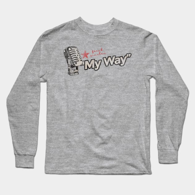 My Way - Greatest Karaoke Songs Long Sleeve T-Shirt by G-THE BOX